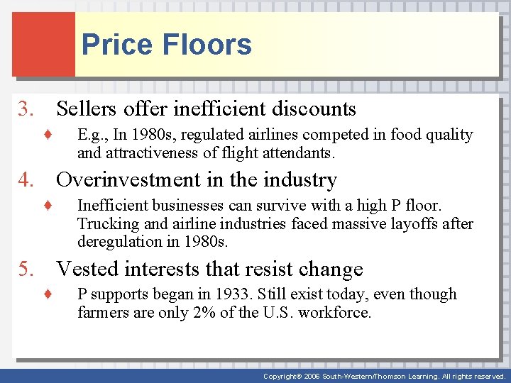 Price Floors 3. Sellers offer inefficient discounts ♦ E. g. , In 1980 s,