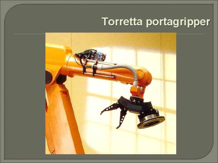 Torretta portagripper 