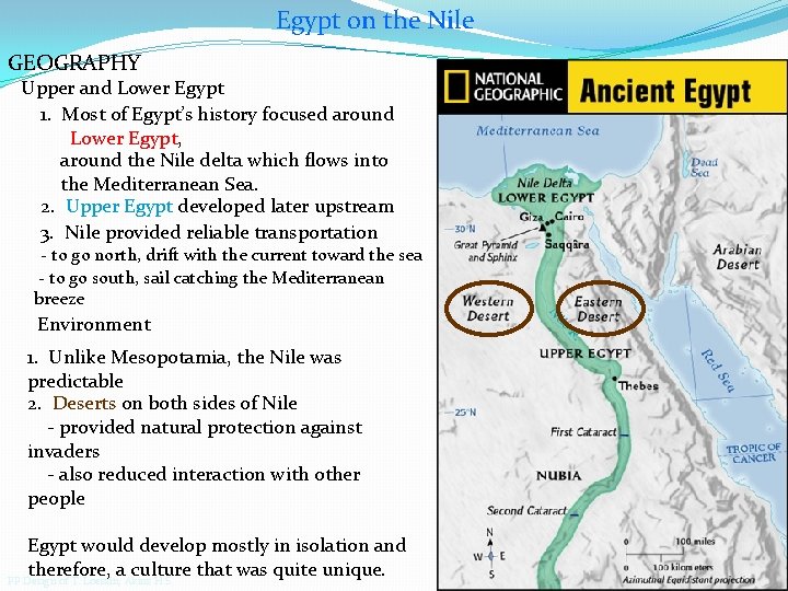 Egypt on the Nile GEOGRAPHY Upper and Lower Egypt 1. Most of Egypt’s history