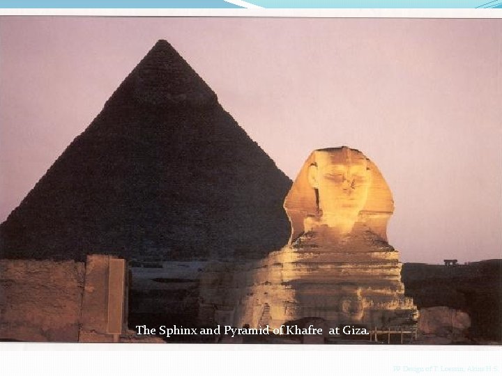 The Sphinx and Pyramid of Khafre at Giza. PP Design of T. Loessin; Akins