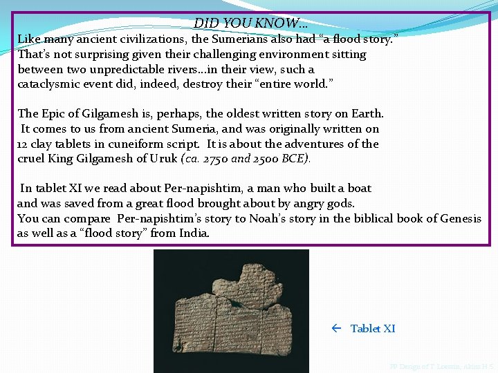 DID YOU KNOW… Like many ancient civilizations, the Sumerians also had “a flood story.