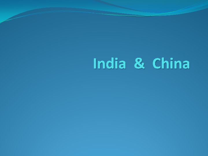 India & China 