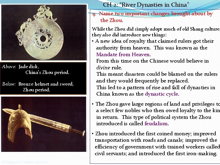 CH 2: “River Dynasties in China” 4. Name two important changes brought about by