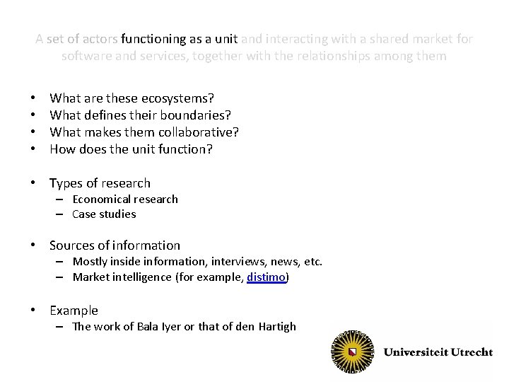 A set of actors functioning as a unit and interacting with a shared market