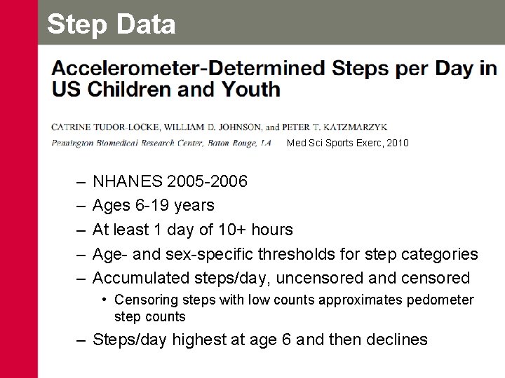 Step Data Med Sci Sports Exerc, 2010 – – – NHANES 2005 -2006 Ages