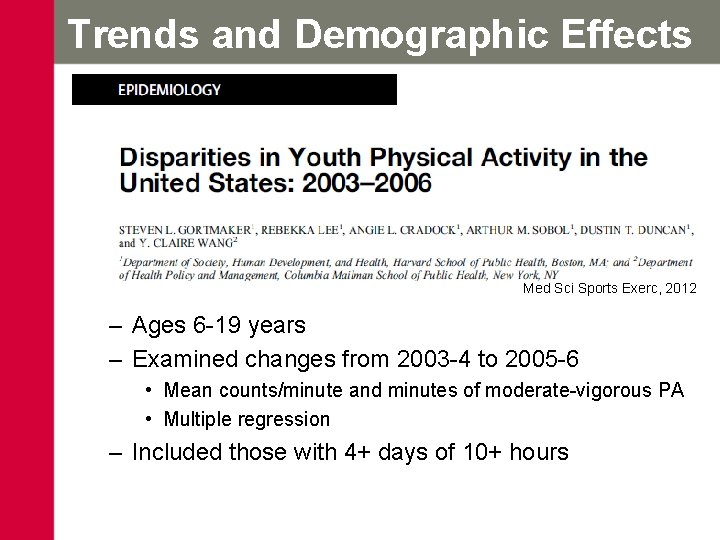 Trends and Demographic Effects Med Sci Sports Exerc, 2012 – Ages 6 -19 years