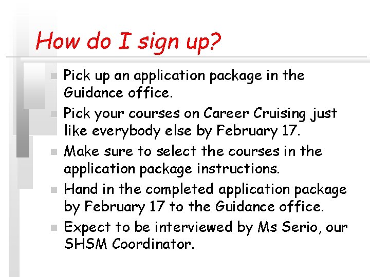 How do I sign up? n n n Pick up an application package in How do I sign up? n n n Pick up an application package in