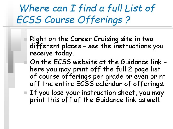 Where can I find a full List of ECSS Course Offerings ? n n Where can I find a full List of ECSS Course Offerings ? n n