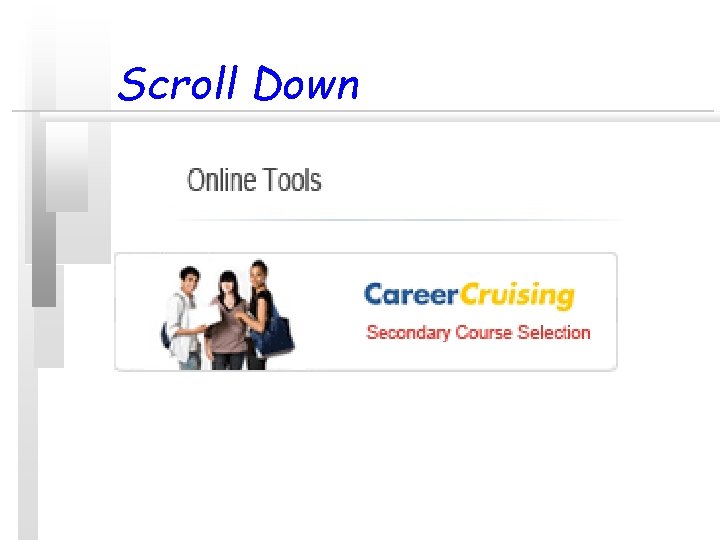 Scroll Down Scroll Down