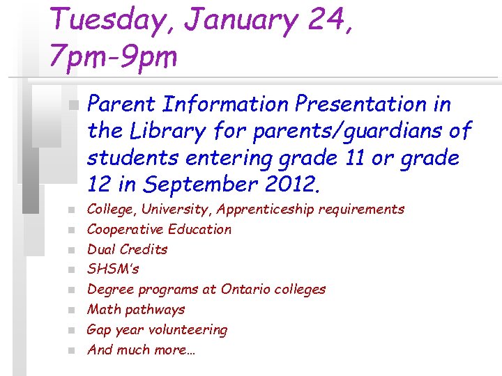 Tuesday, January 24, 7 pm-9 pm n n n n n Parent Information Presentation Tuesday, January 24, 7 pm-9 pm n n n n n Parent Information Presentation