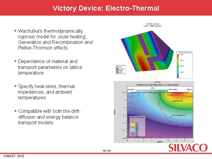 Victory Device: Electro-Thermal § Wachutka’s thermodynamically rigorous model for Joule heating, Generation and Recombination Victory Device: Electro-Thermal § Wachutka’s thermodynamically rigorous model for Joule heating, Generation and Recombination