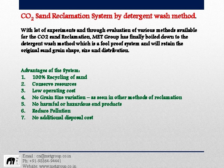 CO 2 Sand Reclamation System by detergent wash method. With lot of experiments and