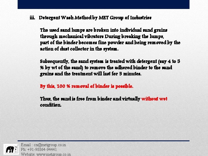 iii. Detergent Wash Method by MET Group of Industries The used sand lumps are