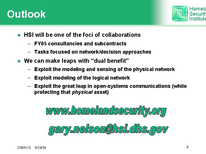 Homela Security Institute Outlook l HSI will be one of the foci of collaborations