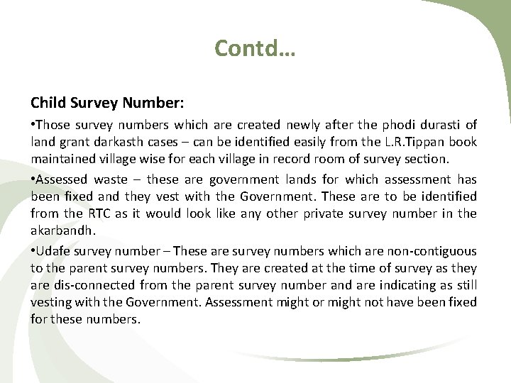 Contd… Child Survey Number: • Those survey numbers which are created newly after the