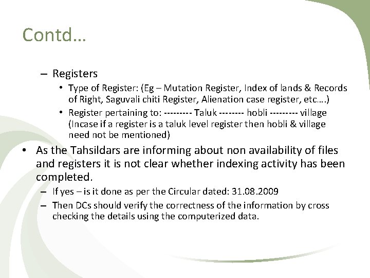 Contd… – Registers • Type of Register: (Eg – Mutation Register, Index of lands