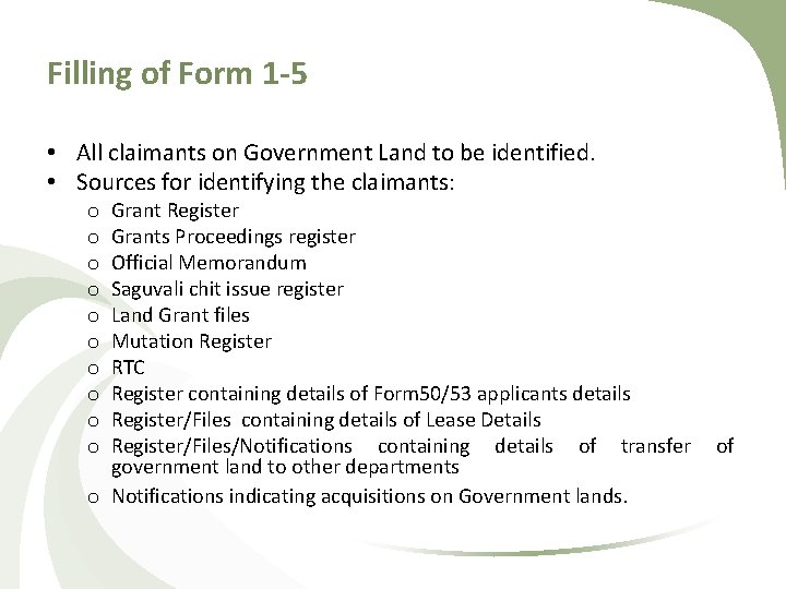 Filling of Form 1 -5 • All claimants on Government Land to be identified.