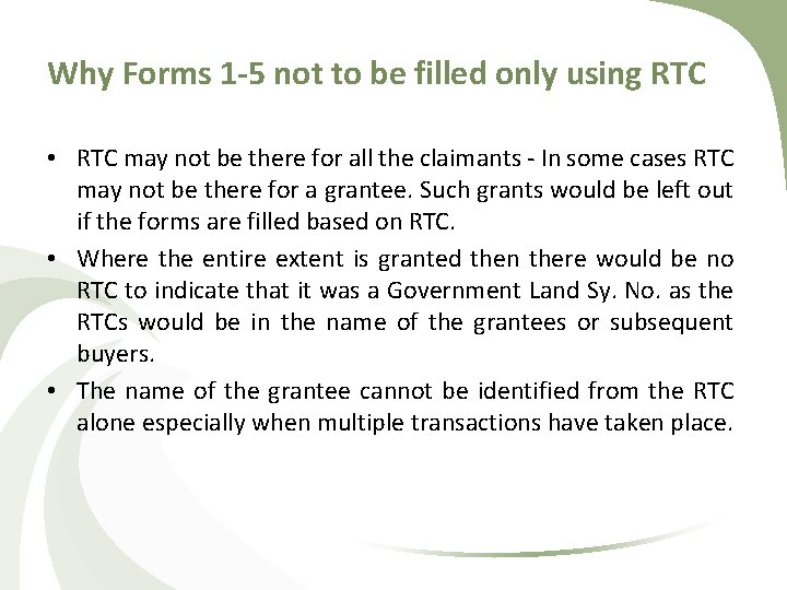 Why Forms 1 -5 not to be filled only using RTC • RTC may