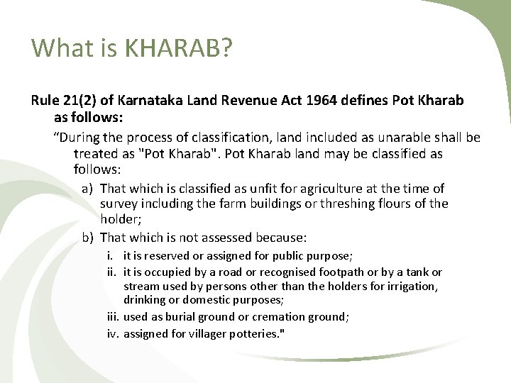 What is KHARAB? Rule 21(2) of Karnataka Land Revenue Act 1964 defines Pot Kharab