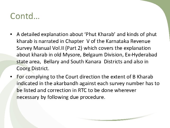 Contd… • A detailed explanation about ‘Phut Kharab’ and kinds of phut kharab is