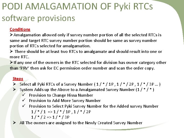 PODI AMALGAMATION OF Pyki RTCs software provisions Conditions ØAmalgamation allowed only if survey number