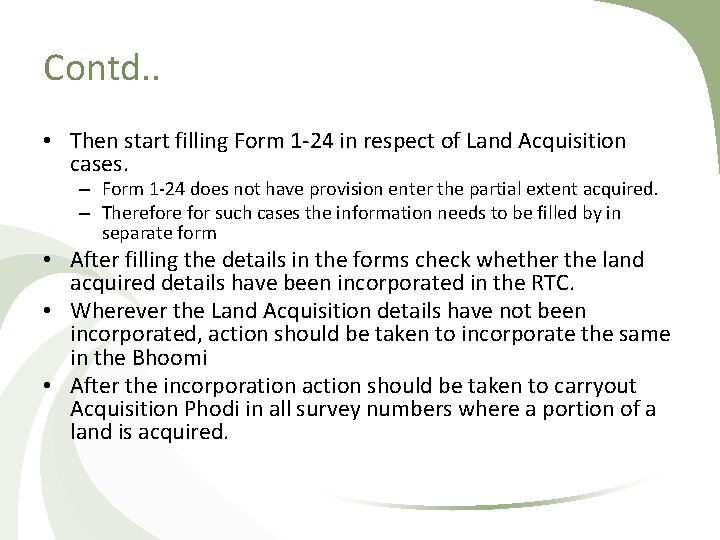 Contd. . • Then start filling Form 1 -24 in respect of Land Acquisition
