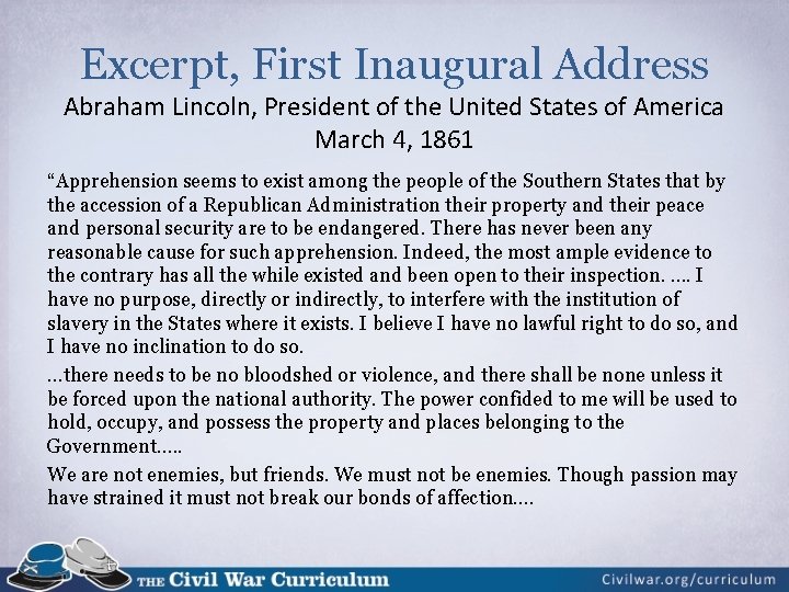 Excerpt, First Inaugural Address Abraham Lincoln, President of the United States of America March