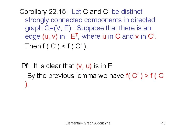 Corollary 22. 15: Let C and C’ be distinct strongly connected components in directed