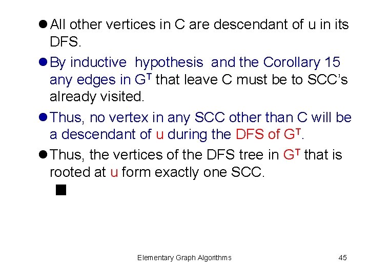 l All other vertices in C are descendant of u in its DFS. l
