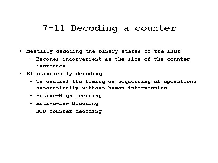 7 -11 Decoding a counter • Mentally decoding the binary states of the LEDs