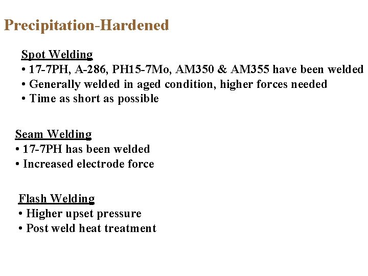 Precipitation-Hardened Spot Welding • 17 -7 PH, A-286, PH 15 -7 Mo, AM 350