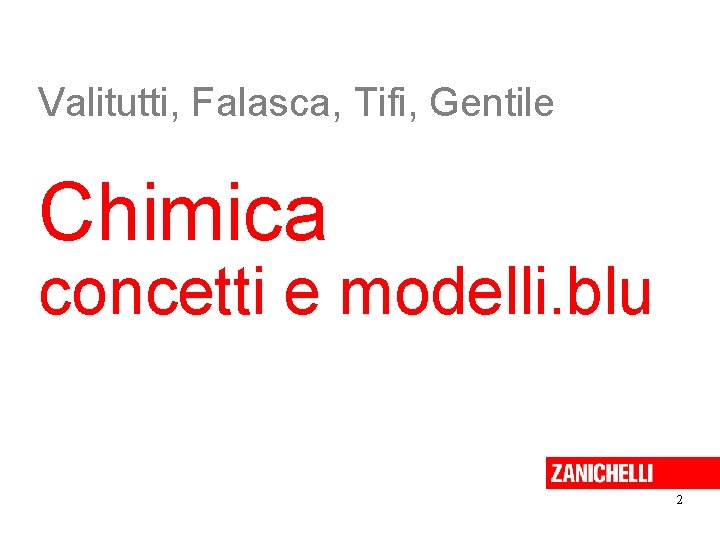 Valitutti, Falasca, Tifi, Gentile Chimica concetti e modelli. blu 2 