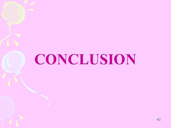 CONCLUSION 42 