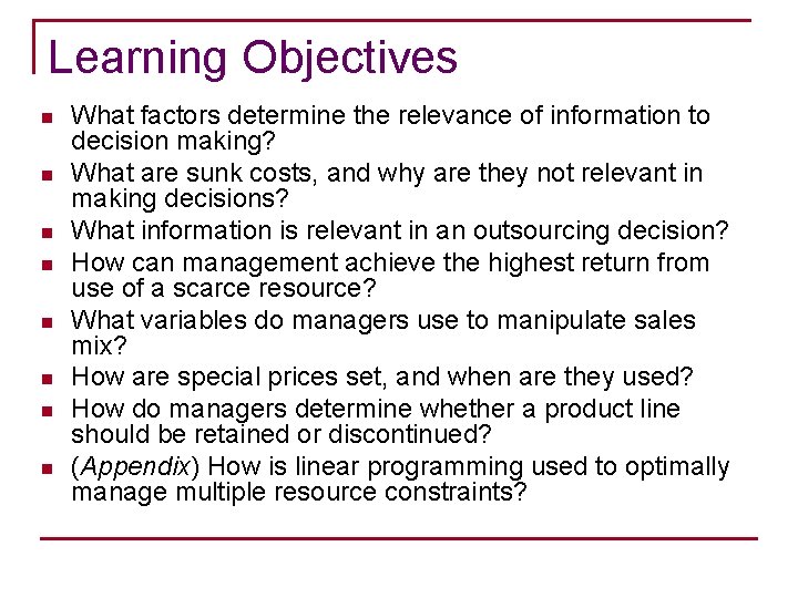 Learning Objectives n n n n What factors determine the relevance of information to