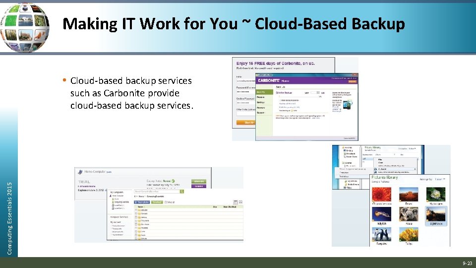 Making IT Work for You ~ Cloud-Based Backup • Cloud-based backup services Computing Essentials
