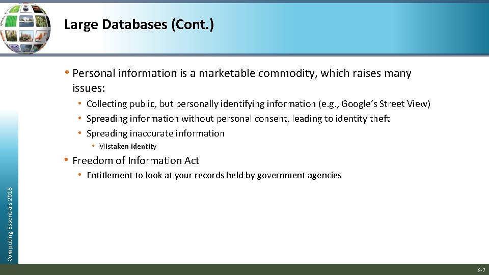 Large Databases (Cont. ) • Personal information is a marketable commodity, which raises many