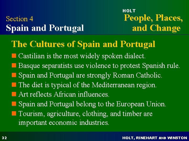 HOLT Section 4 Spain and Portugal People, Places, and Change The Cultures of Spain HOLT Section 4 Spain and Portugal People, Places, and Change The Cultures of Spain