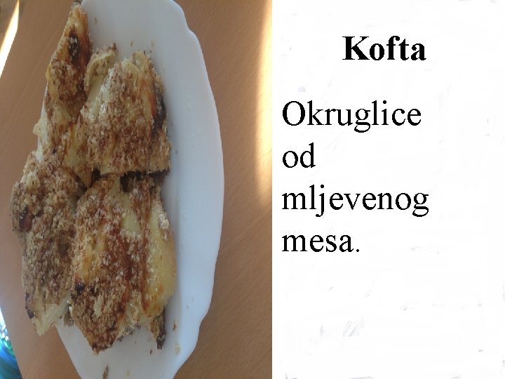 Kofta Okruglice od mljevenog mesa. 