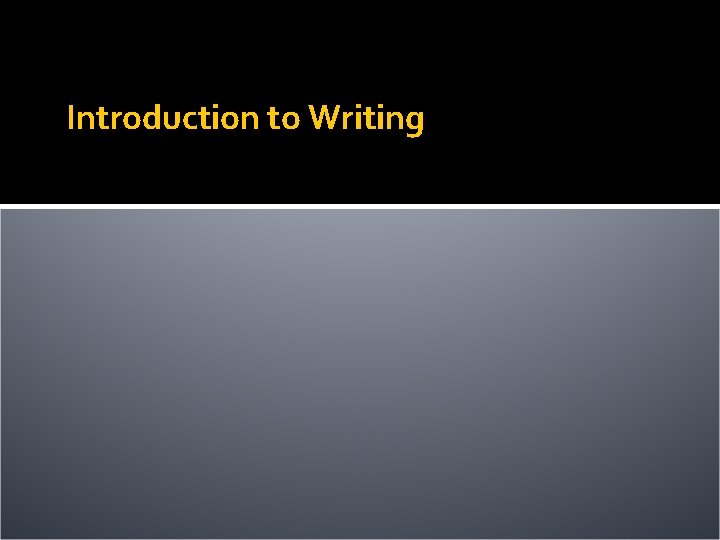 Introduction to Writing 