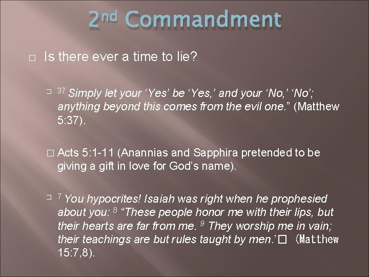 2 nd Commandment � Is there ever a time to lie? � 37 Simply 2 nd Commandment � Is there ever a time to lie? � 37 Simply