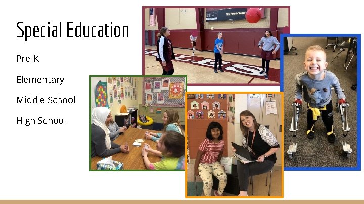 Special Education Pre-K Elementary Middle School High School Special Education Pre-K Elementary Middle School High School