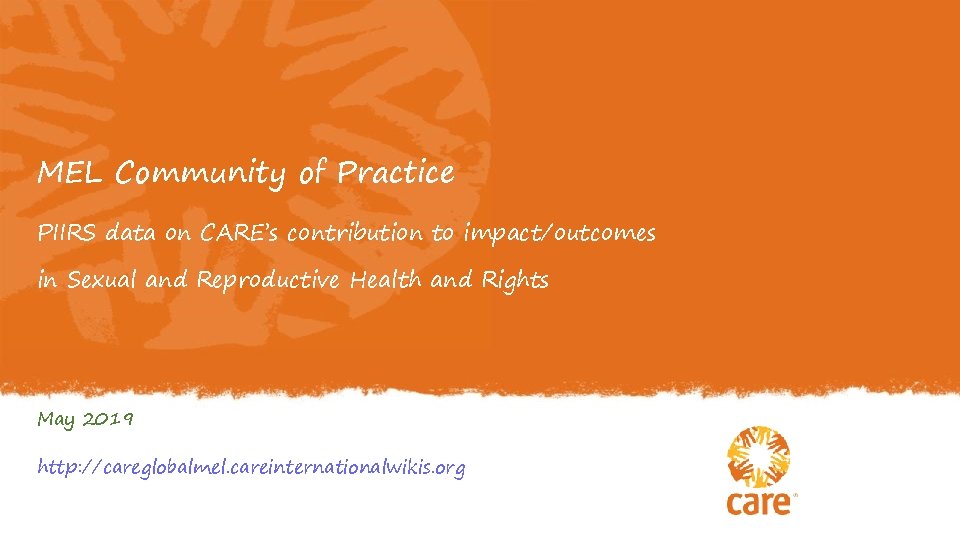 MEL Community of Practice PIIRS data on CARE’s contribution to impact/outcomes in Sexual and