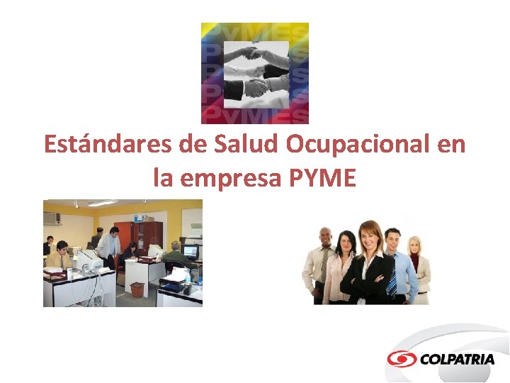 Estándares de Salud Ocupacional en la empresa PYME 