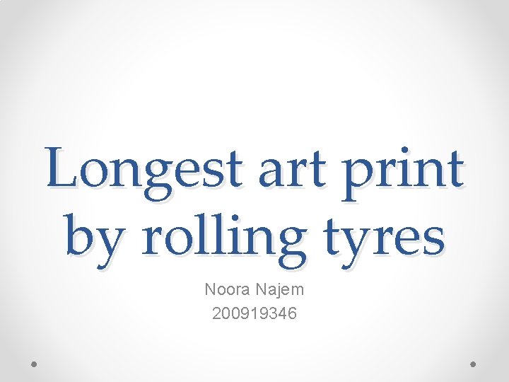 Longest art print by rolling tyres Noora Najem 200919346 