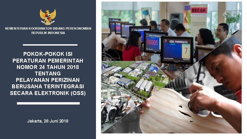 KEMENTERIAN KOORDINATOR BIDANG PEREKONOMIAN REPUBLIK INDONESIA POKOK-POKOK ISI PERATURAN PEMERINTAH NOMOR 24 TAHUN 2018