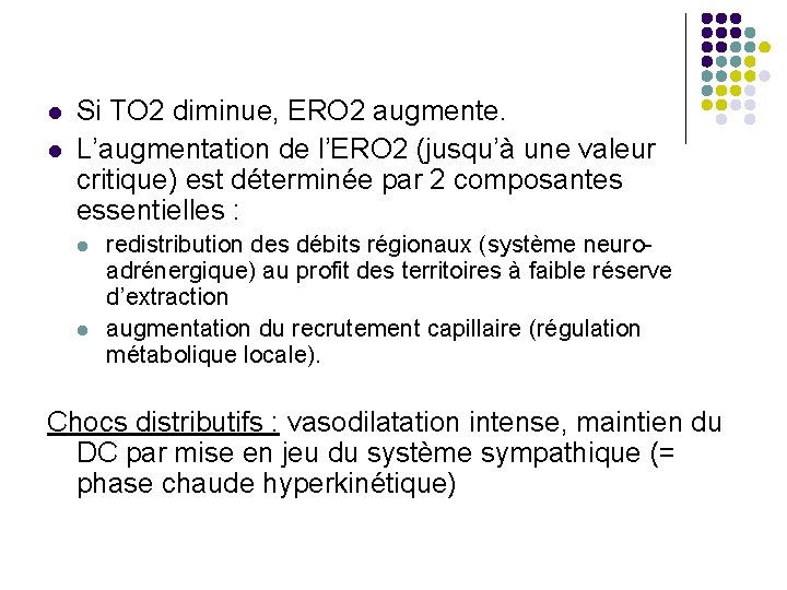  Si TO 2 diminue, ERO 2 augmente. L’augmentation de l’ERO 2 (jusqu’à une