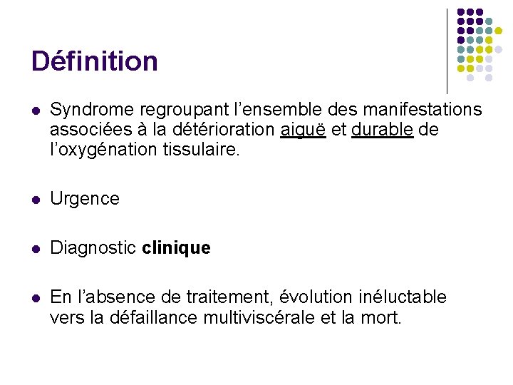 Définition Syndrome regroupant l’ensemble des manifestations associées à la détérioration aiguë et durable de