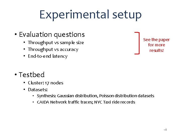 Experimental setup • Evaluation questions • Throughput vs sample size • Throughput vs accuracy