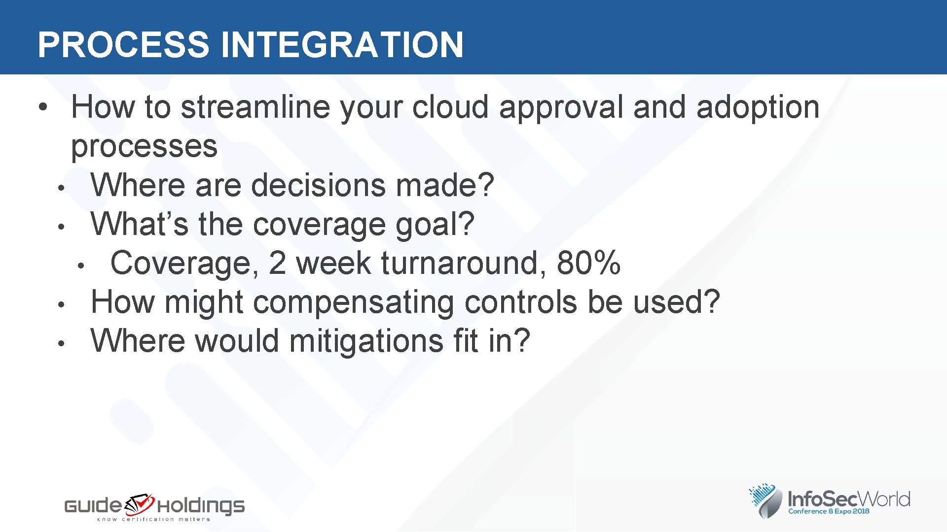 PROCESS INTEGRATION • How to streamline your cloud approval and adoption processes • Where