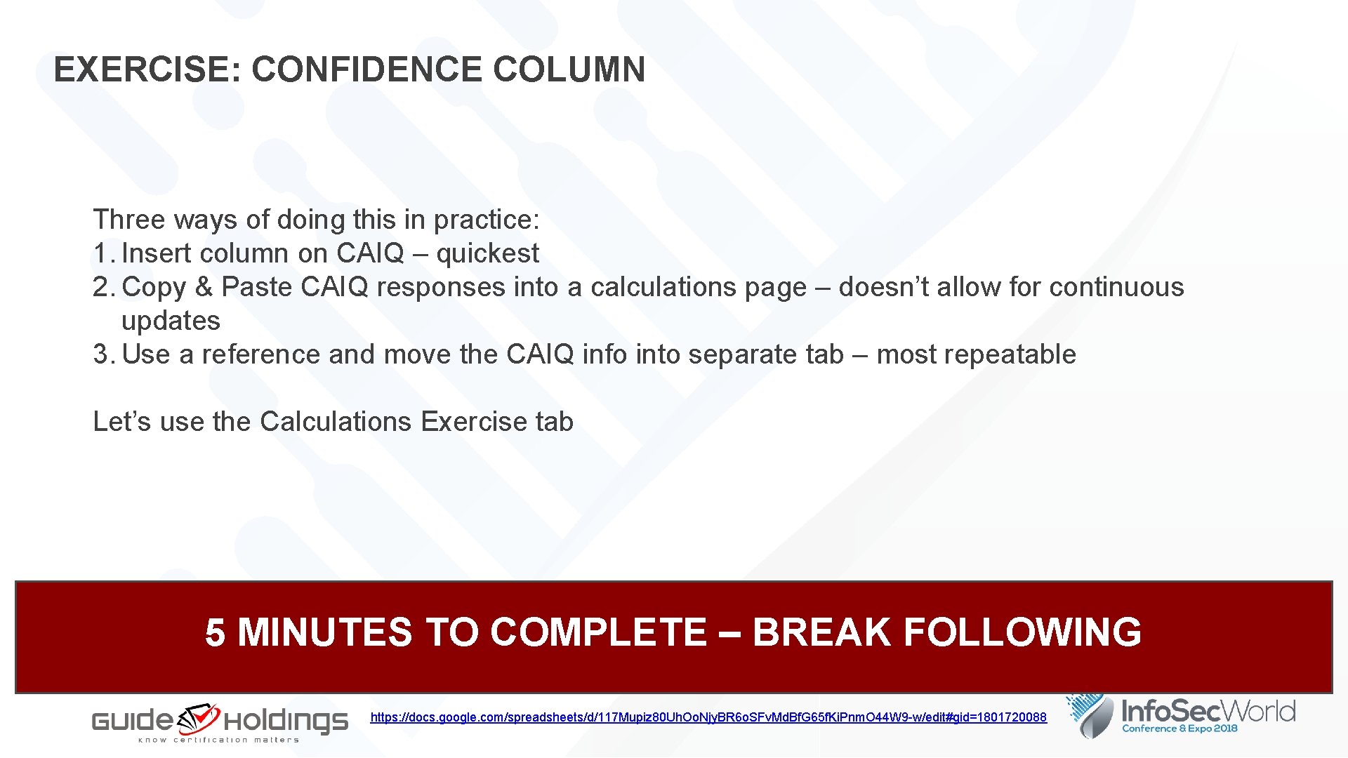 EXERCISE: CONFIDENCE COLUMN Three ways of doing this in practice: 1. Insert column on